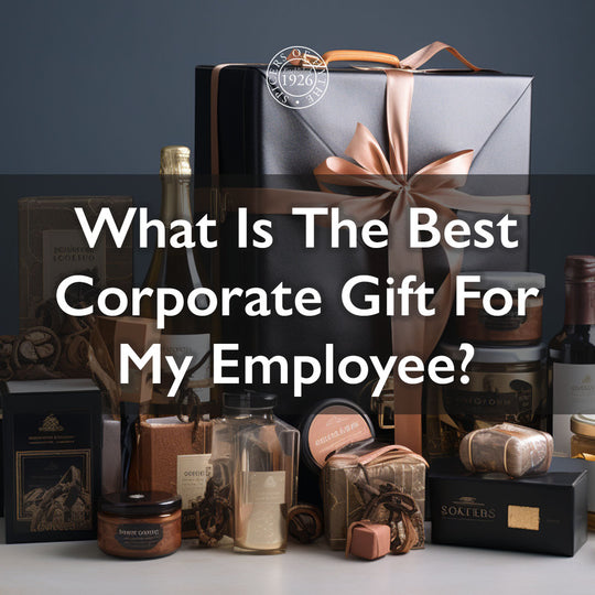 Luxury Gift Hampers: What Is The Best Corporate Gift For My Employee?