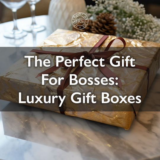 The Perfect Corporate Gift For Bosses: Luxury Gift Boxes