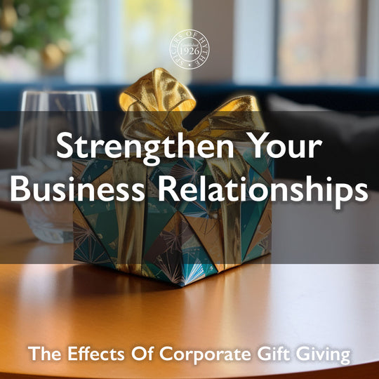 Strengthen Your Business Relationships: The Effects of Corporate Gift Giving